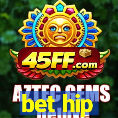bet hip